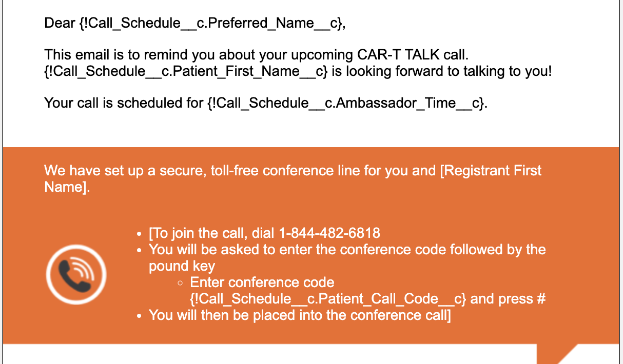 Close-up of the reminder email showing {!Call_Schedule__c.Preferred_Name__c}, {!Call_Schedule__c.Patient_First_Name__c}, {!Call_Schedule__c.Ambassador_Time__c} and {!Call_Schedule__c.Patient_Call_Code__c} merge fields.