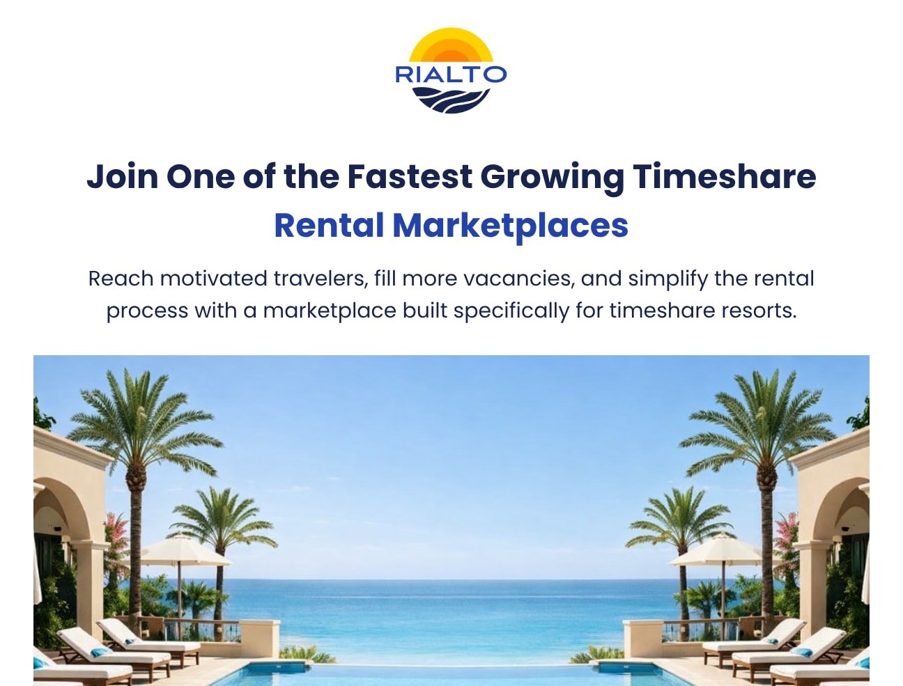 Close-up of the Rialto desktop opening: logo, the live-text headline Join One of the Fastest Growing Timeshare Rental Marketplaces, supporting copy and a symmetrical resort pool photo.