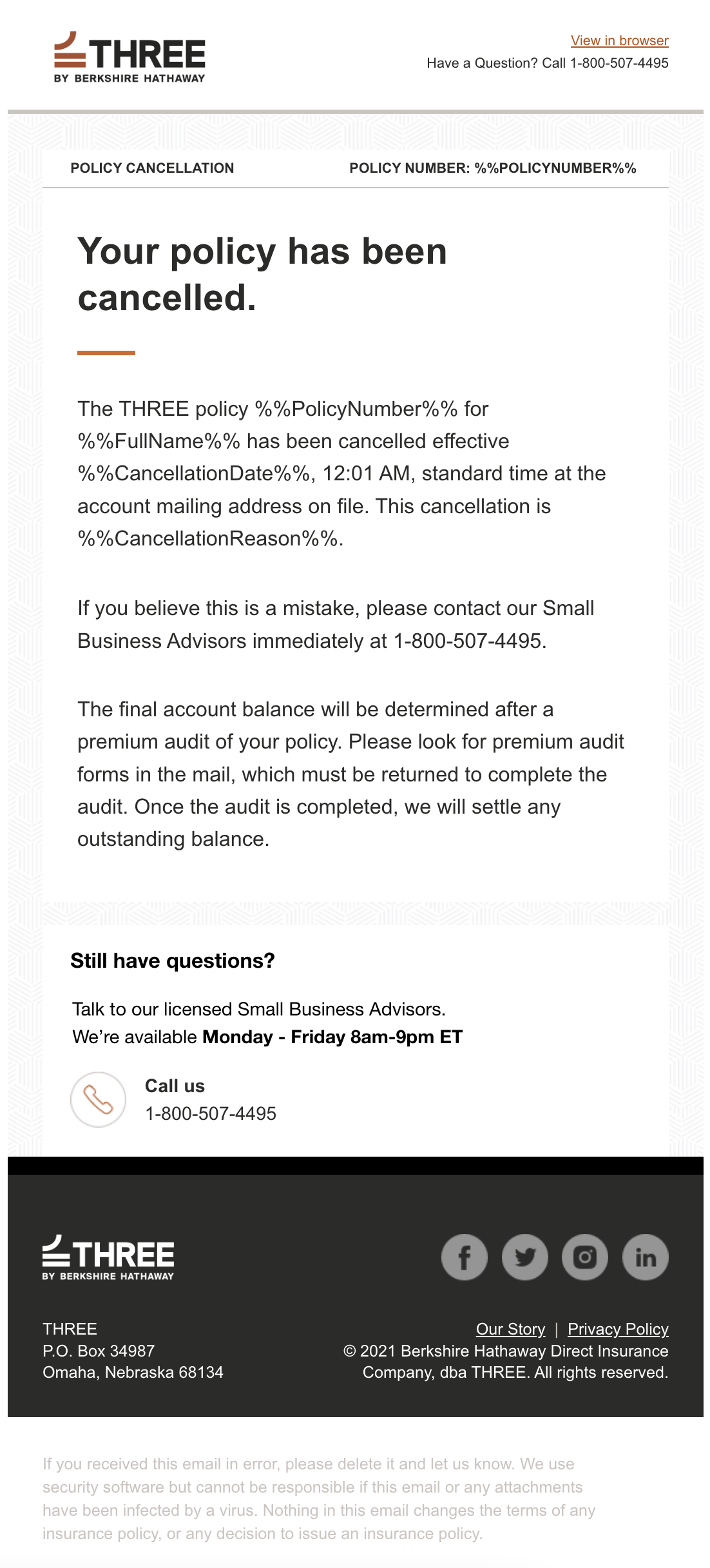 THREE email titled Your policy has been cancelled, including the cancellation date and reason fields and a paragraph about the final premium audit.